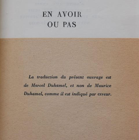 Ernest Hemingway // To Have or Have Not + En Avoir ou Pas