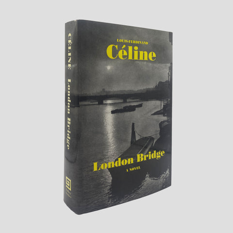 Louis-Ferdinand Céline // London Bridge