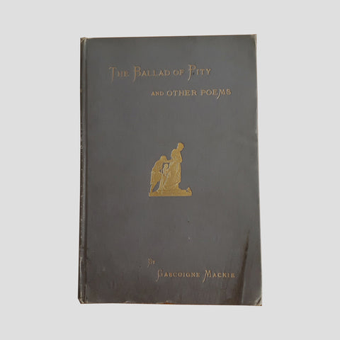 Gascoigne Mackie // The Ballad of Pity and Other Poems